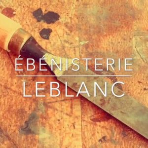 Ébénisterie Leblanc – Fabrice Leblanc ébéniste vidéo 1